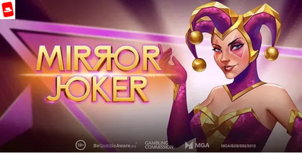 Mirror Joker : le nouveau jeu de Play'n Go qui promet des gains mirobolants !